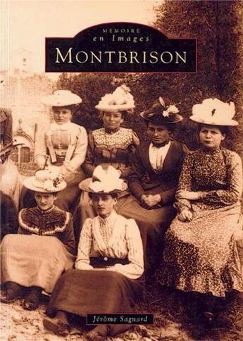 Couverture du livre « Montbrison » de Jerome Sagnard aux éditions Editions Sutton