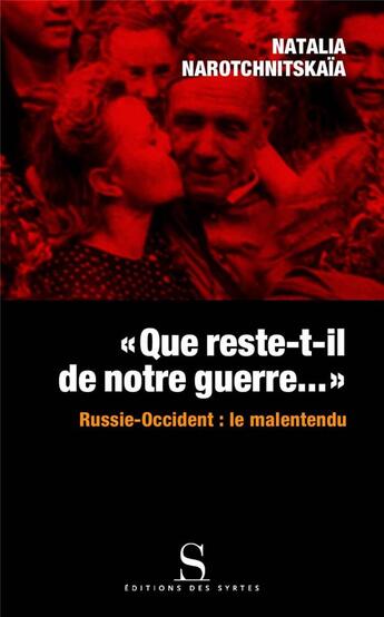 Couverture du livre « Que reste-t-il de notre victoire ? ; Russie-Occident : le malentendu » de Natalia Narotchniskaia aux éditions Syrtes