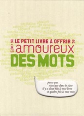 Couverture du livre « Le petit livre à offrir à un amoureux des mots » de Raphaele Vidaling aux éditions Tana