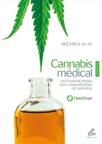 Couverture du livre « Cannabis médical ; édition complète » de Michka et Collectif aux éditions Mamaeditions