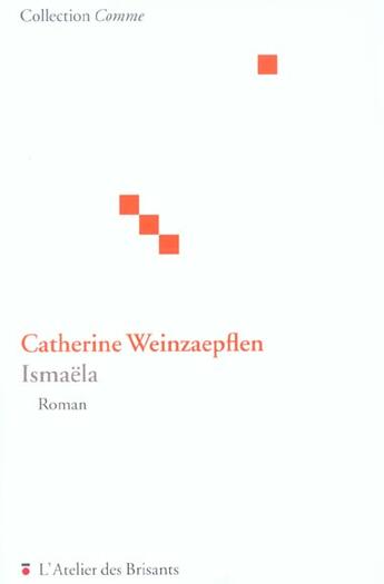 Couverture du livre « Ismaela » de Catherine Weinzaepflen aux éditions Atelier Des Brisants