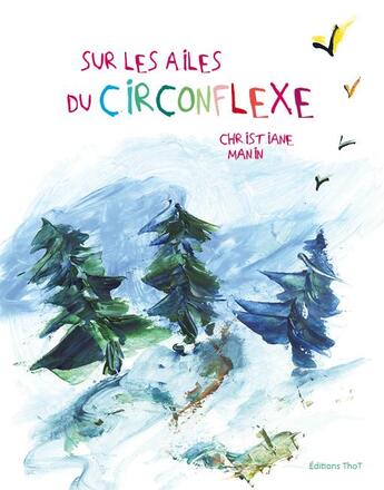 Couverture du livre « Sur les ailes du circonflexe » de Christiane Manin aux éditions Editions Thot