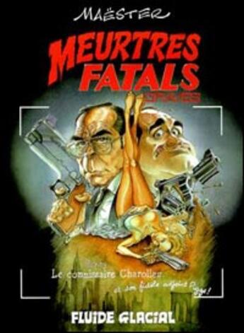 Couverture du livre « Meurtres fatals t.1 ; meurtres fatals graves » de Maëster aux éditions Fluide Glacial