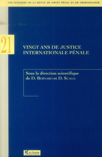 Couverture du livre « Vingt ans de justice internationale pénale » de  aux éditions La Charte