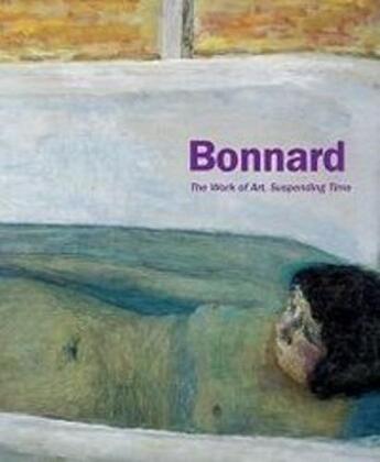 Couverture du livre « Pierre bonnard, the work of art, suspending time (version angl aise) » de  aux éditions Paris-musees