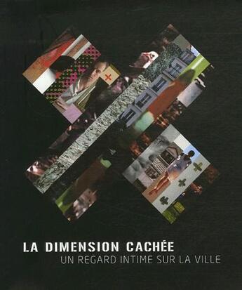 Couverture du livre « La dimension cachée ; une vision intime de la ville » de  aux éditions Terrail