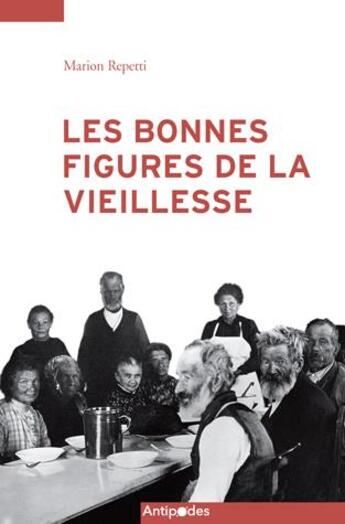 Couverture du livre « Les bonnes figures de la vieillesse » de Marion Repetti aux éditions Antipodes Suisse