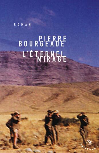 Couverture du livre « L'éternel mirage » de Pierre Bourgeade aux éditions Tristram