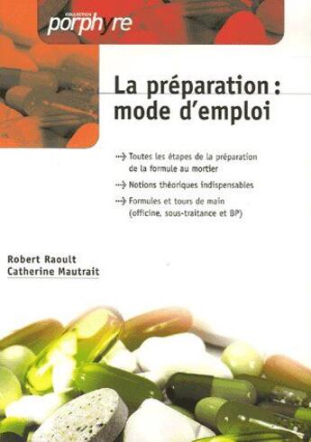 Couverture du livre « La Preparation Mode D Emploi » de Mautrait Raoult aux éditions Editions Porphyre