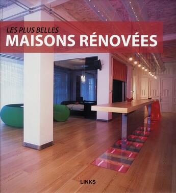 Couverture du livre « Les plus belles maisons rénovées » de Roberto Bottura aux éditions Links