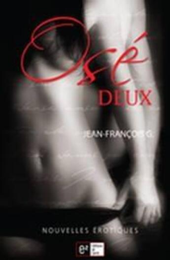 Couverture du livre « Osé t.2 » de Jean-Francois G. aux éditions Au Carre