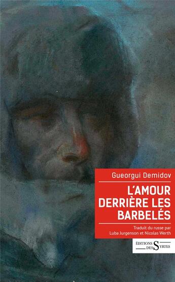 Couverture du livre « L'amour derrière les barbelés » de Gueorgui Demidov aux éditions Syrtes