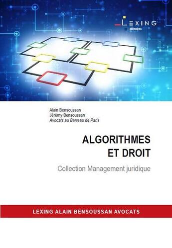 Couverture du livre « Algorithmes et droit » de Jeremy Bensoussan et Alain Bensoussan aux éditions Lexing Editions