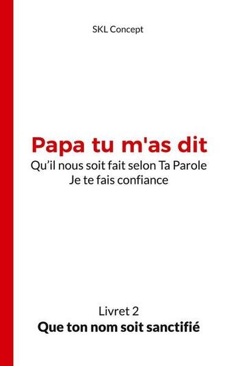 Couverture du livre « Que ton nom soit sanctifié : papa tu m'as dit » de  aux éditions Books On Demand