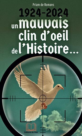 Couverture du livre « 1924-2024, un mauvais clin d'oeil de l'Histoire... » de Priam De Romans aux éditions Editions Du Flair