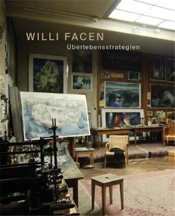 Couverture du livre « Willi Facen uberlebensstrategien » de Marie-Christine Looser et Philippe Sablonier aux éditions Scheidegger