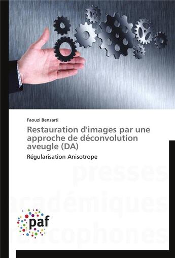 Couverture du livre « Restauration d'images par une approche de deconvolution aveugle (da) » de Benzarti-F aux éditions Presses Academiques Francophones