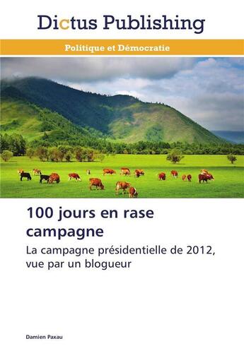 Couverture du livre « 100 jours en rase campagne » de Paxau-D aux éditions Dictus