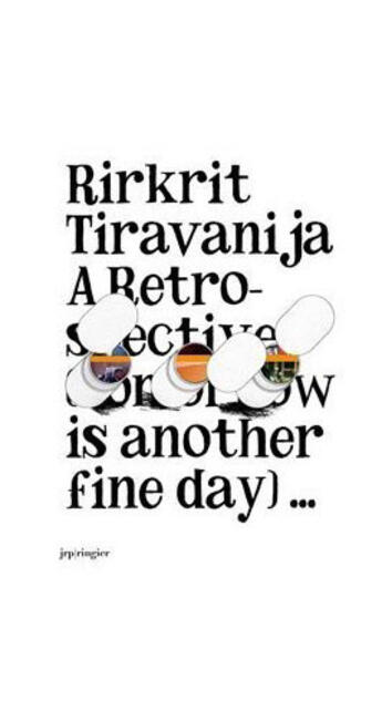 Couverture du livre « Rirkrit Tiravanija ; a retrospective (tomorrow is another fine day)... » de Rirkrit Tiravanija aux éditions Jrp / Ringier