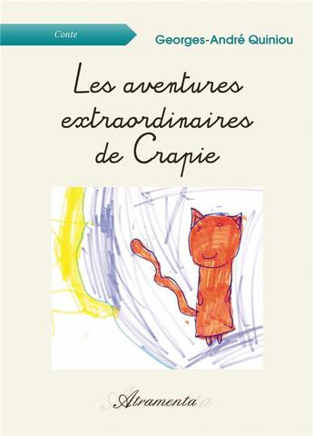 Couverture du livre « Les aventures extraordinaires de crapie » de Quiniou G-A. aux éditions Atramenta