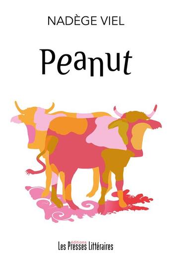 Couverture du livre « Peanut » de Nadege Viel aux éditions Presses Litteraires