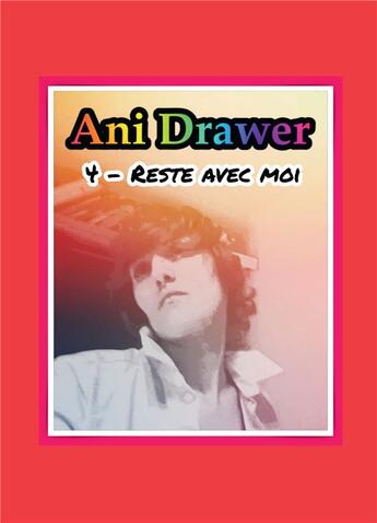 Couverture du livre « Reste avec moi » de Ani Drawer aux éditions Bookelis