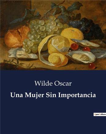 Couverture du livre « Una Mujer Sin Importancia » de Oscar Wilde aux éditions Culturea