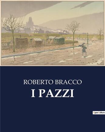 Couverture du livre « I PAZZI » de Bracco Roberto aux éditions Culturea