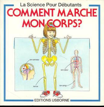 Couverture du livre « Comment Marche Mon Corps » de Susan Meredith et Stephen Cartwright aux éditions Usborne