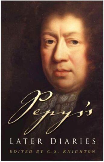 Couverture du livre « Pepys's Later Diaries » de Knighton C S aux éditions History Press Digital