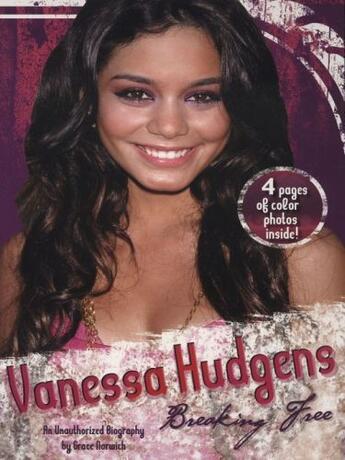 Couverture du livre « Vanessa Hudgens: Breaking Free » de Norwich Grace aux éditions Penguin Group Us