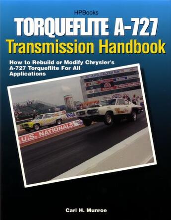 Couverture du livre « Torqueflite A-727 Transmission Handbook HP1399 » de Munroe Carl aux éditions Penguin Group Us