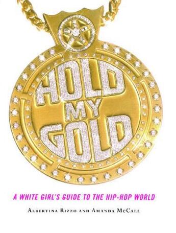 Couverture du livre « Hold My Gold » de Rizzo Albertina aux éditions Simon & Schuster