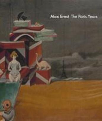 Couverture du livre « Max Ernst : the Paris years » de Dimitri Ozerkov aux éditions Thames & Hudson