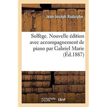 Couverture du livre « Solfege. nouvelle edition avec accompagnement de piano par gabriel marie » de Rodolphe Jean-Joseph aux éditions Hachette Bnf