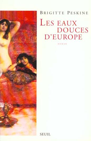 Couverture du livre « Les eaux douces d'europe » de Brigitte Peskine aux éditions Seuil