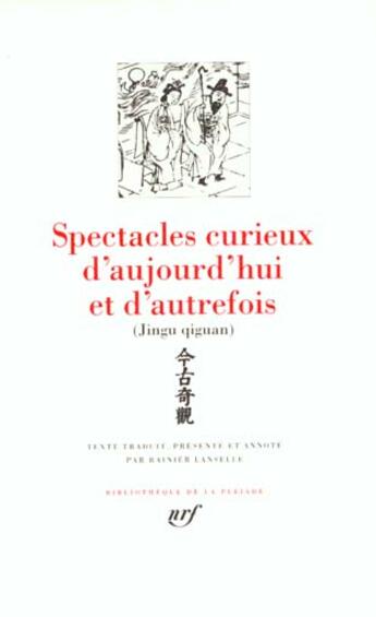 Couverture du livre « Spectacles curieux d'aujourd'hui et d'autrefois ; contes chinois des ming » de Anonyme aux éditions Gallimard