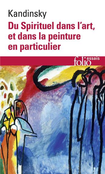 Couverture du livre « Du spirituel dans l'art » de Vassily Kandinsky aux éditions Folio