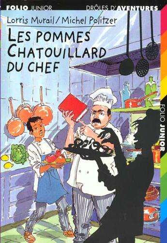 Couverture du livre « Drôles d'aventures Tome 23 ; les pommes chatouillard du chef » de Murail/Politzer aux éditions Gallimard-jeunesse