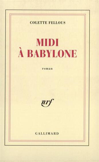 Couverture du livre « Midi à Babylone » de Colette Fellous aux éditions Gallimard