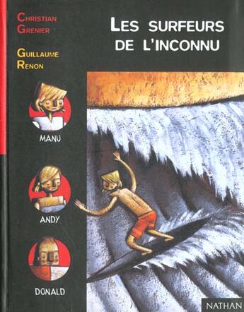 Couverture du livre « Les surfeurs de l'inconnu » de Christian Grenier et Guillaume Renon aux éditions Nathan