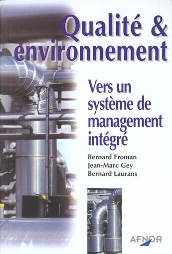 Couverture du livre « Qualite Et Environnement ; Vers Un Systeme De Management Integre » de Froman aux éditions Afnor