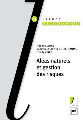 Couverture du livre « Aléas naturels et gestion des risques » de Frederic Leone et Nancy Richemond et Frederic Vinet aux éditions Puf