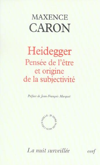 Couverture du livre « Heidegger - pensee de l'etre et origine de la subjectivite » de Maxence Caron aux éditions Cerf