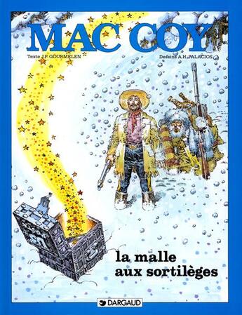 Couverture du livre « Mac Coy Tome 18 : la malle aux sortilèges » de Antonio Hernandez Palacios et Jean-Pierre Gourmelen aux éditions Dargaud