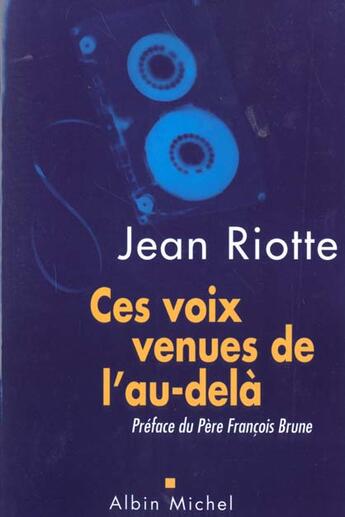 Couverture du livre « Ces voix venues de l'au-dela » de Riotte Jean aux éditions Albin Michel