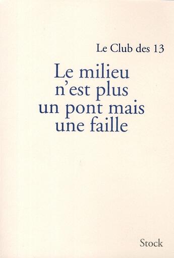 Couverture du livre « Le milieu n'est plus un pont mais une faille » de  aux éditions Stock