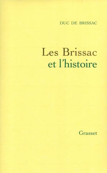 Couverture du livre « Les Brissac et l'histoire » de De Brissac-P aux éditions Grasset