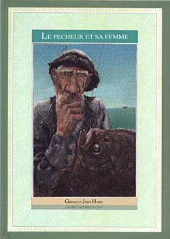 Couverture du livre « Le pecheur et sa femme » de Jacob Grimm et Wilhelm Grimm et Howe aux éditions Grasset