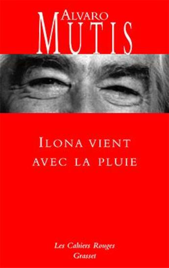 Couverture du livre « Ilona vient avec la pluie » de Mutis-A aux éditions Grasset